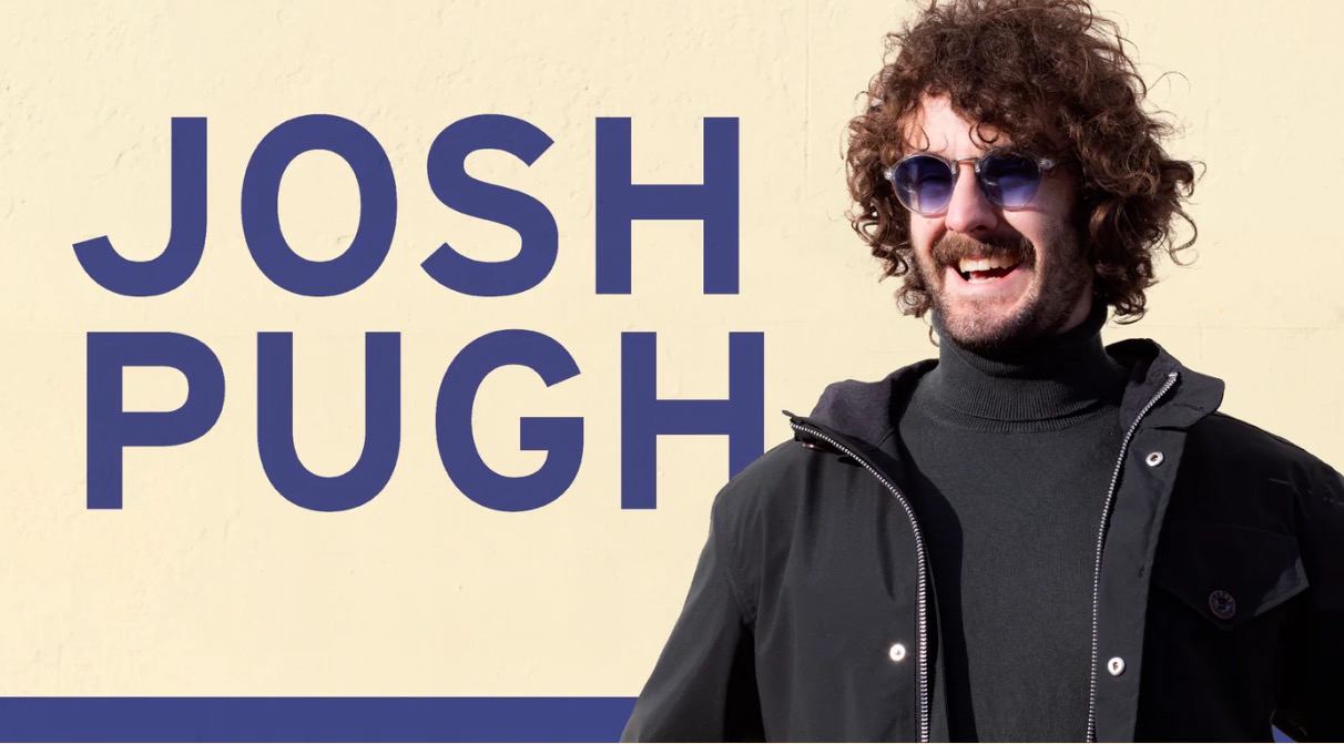 Josh Pugh - award-winning stand-up, writer and television performer